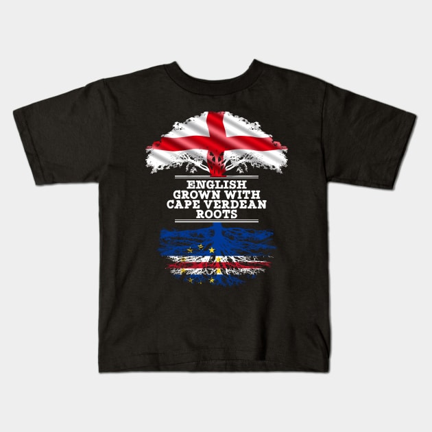 English Grown With Cape Verdean Roots - Gift for Cape Verdean With Roots From Cabo Verde Kids T-Shirt by Country Flags